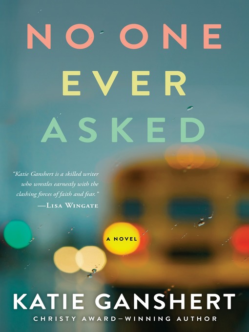 Title details for No One Ever Asked by Katie Ganshert - Wait list